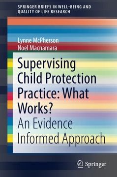 portada Supervising Child Protection Practice: What Works? An Evidence Informed Approach (Springerbriefs in Well-Being and Quality of Life Research) (en Inglés)