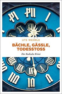 portada Bächle, Gässle, Todesstoß: Der Badische Krimi (en Alemán)