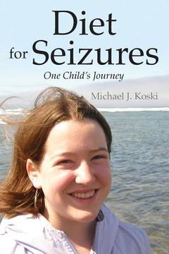 portada Diet for Seizures: One Child's Journey (en Inglés)