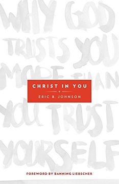 portada Christ in You: Why god Trusts you More Than you Trust Yourself (en Inglés)