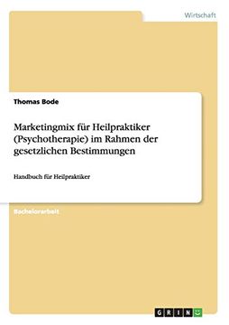 portada Marketingmix für  Heilpraktiker (Psychotherapie) im Rahmen der gesetzlichen Bestimmungen (German Edition)