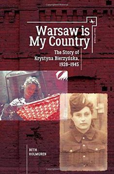 portada Warsaw is my Country: The Story of Krystyna Bierzynska, 1928-1945 (Jews of Poland) (en Inglés)