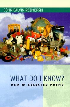 portada what do i know?: new & selected poems (en Inglés)