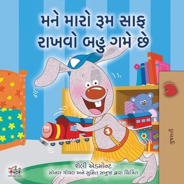 portada I Love to Keep My Room Clean (Gujarati Children's Book) (en Gujarati)