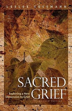 portada sacred grief: exploring a new dimension to grief, second edition (en Inglés)