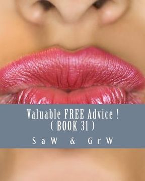 portada Valuable FREE Advice ! ( BOOK 31 ): New S U R V i V A L Information (en Inglés)