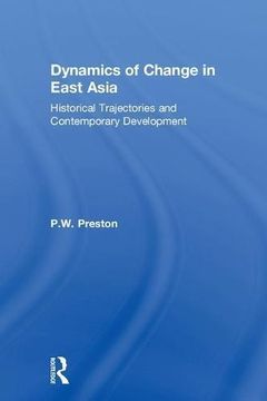portada Dynamics Of Change In East Asia (en Inglés)