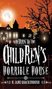 portada Return To The Children's Horrible House (in English)