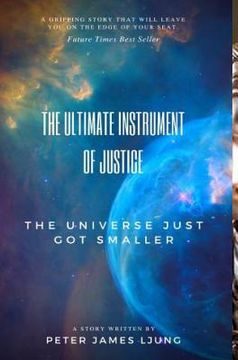 portada The Ultimate Instrument Of Justice 2nd Edition (en Inglés)