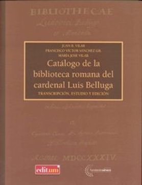 portada Catálogo de la biblioteca romana del cardenal luis belluga: TRANSCRIPCIÓN, ESTUDIO Y EDICIÓN