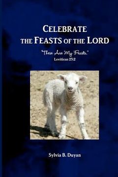 portada celebrate the feasts of the lord (en Inglés)