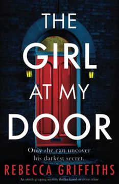 portada The Girl at my Door: An Utterly Gripping Mystery Thriller Based on a True Crime (en Inglés)