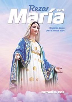 portada Rezar con María: Oraciones Diarias Para el mes de Mayo