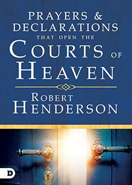 portada Prayers and Declarations That Open the Courts of Heaven (en Inglés)