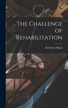 portada The Challenge of Rehabilitation (in English)