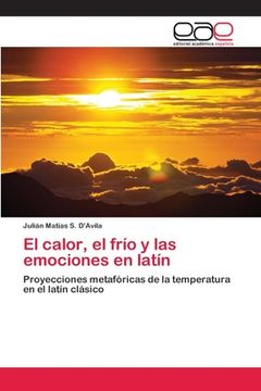 portada El calor, el frío y las emociones en latín (in Spanish)