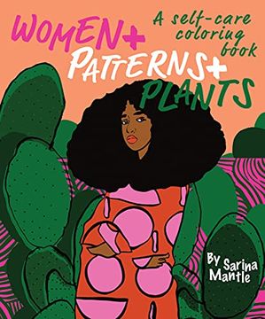 portada Women + Patterns + Plants: A Self-Care Coloring Book (en Inglés)