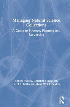 portada Managing Natural Science Collections: A Guide to Strategy, Planning and Resourcing (en Inglés)