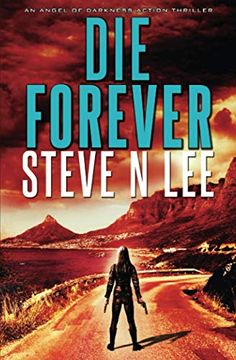 portada Die Forever: 10 (Angel of Darkness Fast-Paced Action Thrillers) (en Inglés)