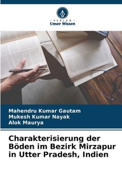 portada Charakterisierung der Böden im Bezirk Mirzapur in Utter Pradesh, Indien (in German)