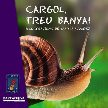portada Cargol, Treu Banya! (Llibres Infantils i Juvenils - el Petit Univers) 