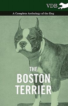 portada the boston terrier - a complete anthology of the dog - (en Inglés)