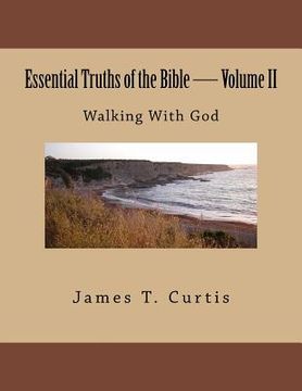portada Essential Truths of the Bible: Walking With God (en Inglés)