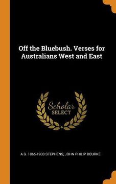 portada Off the Bluebush. Verses for Australians West and East (en Inglés)