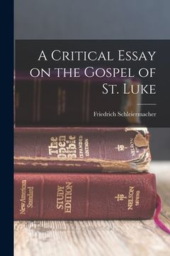 portada A Critical Essay on the Gospel of St. Luke (in English)