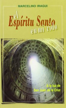 portada El Espíritu Santo en mi vida: A la luz de San Juan de la Cruz (Amigos de Orar) (in Spanish)