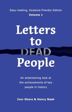 portada Letters to Dead People (Dyslexia-friendly Edition, Volume 1): An entertaining look at the achievements of key people in history (en Inglés)