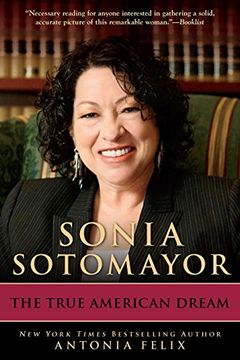 portada Sonia Sotomayor: The True American Dream (en Inglés)