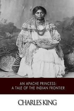 portada An Apache Princess: A Tale of the Indian Frontier