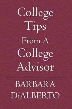 portada College Tips From A College Advisor (en Inglés)