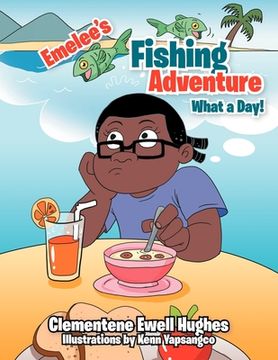 portada Emelee's Fishing Adventure: What a Day! (en Inglés)