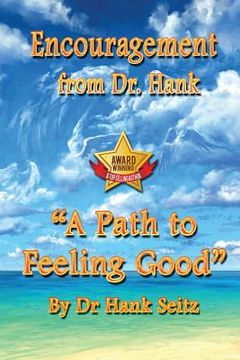 portada Encouragement From Dr. Hank: A Path to Feeling Good (en Inglés)