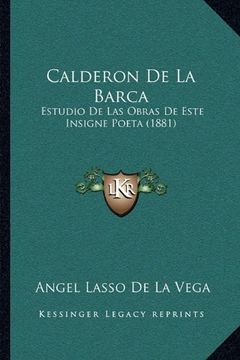 portada Calderon de la Barca: Estudio de las Obras de Este Insigne Poeta (1881)