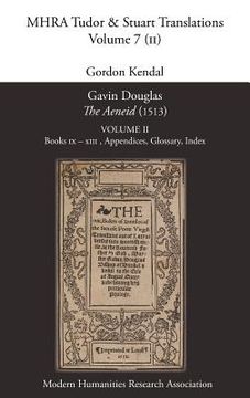portada Gavin Douglas, 'The Aeneid' (1513) Volume 2: Books IX - XIII, Appendices, Glossary, Index (en Inglés)