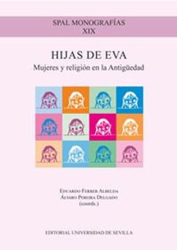 portada Hijas De Eva: Mujeres Y Religión En La Antigüedad (spal Monografías Arqueología) (in Spanish)