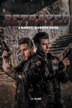 portada Betrayed (A Ragetti & Smitty Novel) (in English)