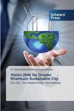 portada Vision 2040 for Greater Khartoum Sustainable City (en Inglés)