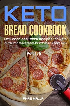 portada 1-2: Ketogenic Bread: 48 Low Carb Cookbook Recipes for Keto, Gluten Free Easy Recipes for Ketogenic & Paleo Diets: Bread, Muffin, Waffle, Breadsticks, ... Weight Loss, Delicious & Easy for Beginners)