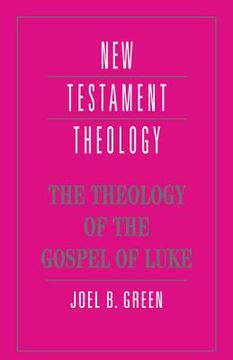 portada The Theology of the Gospel of Luke Paperback (New Testament Theology) (en Inglés)