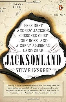 portada Jacksonland: President Andrew Jackson, Cherokee Chief John Ross, and a Great American Land Grab (en Inglés)