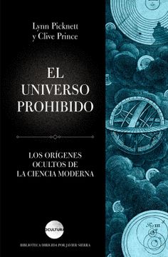 portada El Universo Prohibido: Los Orígenes Ocultos de la Ciencia Moderna (Ocultura) (in Spanish)