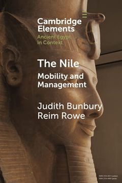 portada The Nile: Mobility and Management (Elements in Ancient Egypt in Context) 