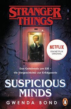 portada Stranger Things: Suspicious Minds - die Offizielle Deutsche Ausgabe? Ein Netflix-Original: Das Geheimnis um Elfi? Die Vorgeschichte zur Erfolgsserie (Die Offiziellen Stranger-Things-Romane, Band 1) (en Alemán)