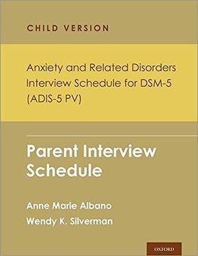 portada Anxiety and Related Disorders Interview Schedule for Dsm-5, Child and Parent Version: Parent Interview Schedule (Programs That Work) (en Inglés)