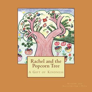 portada Rachel and the Popcorn Tree: A Gift Of Kindness (en Inglés)