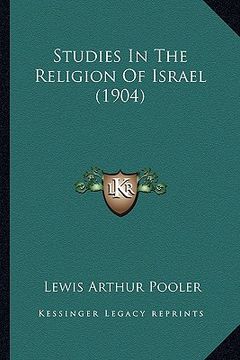 portada studies in the religion of israel (1904) (en Inglés)
